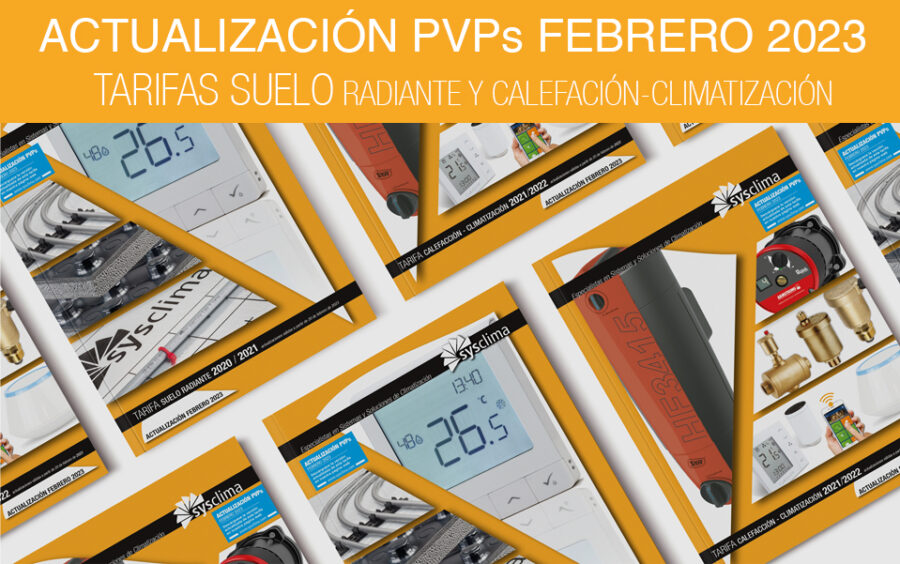 ACTUALIZACIÓN PVPs Tarifas Sysclima Calefacción-Climatización y Suelo Radiante Febrero 2023